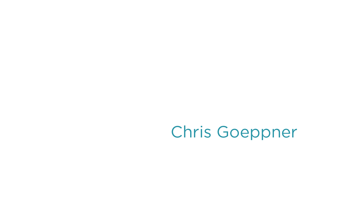 Chris Goeppner - Chris Goeppner